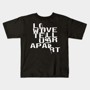 Then love, love will tear us apart again Kids T-Shirt